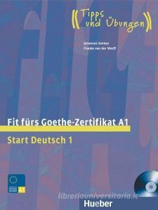 Start Deutsch 1. Fit fürs Goethe-Zertifikat A1 di Johannes Gerbes, Frauke van der Werff edito da Hueber Verlag GmbH