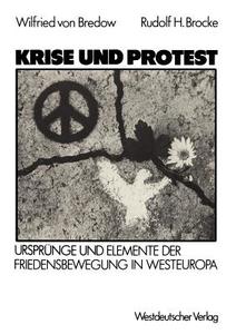 Krise und Protest di Wilfried ¿von¿ Bredow edito da VS Verlag für Sozialwissenschaften