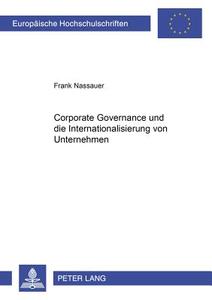 "Corporate Governance" und die Internationalisierung von Unternehmungen di Frank Nassauer edito da Lang, Peter GmbH
