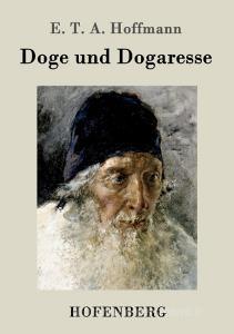 Doge und Dogaresse di E. T. A. Hoffmann edito da Hofenberg