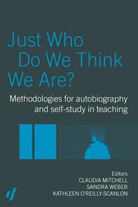 Just Who Do We Think We Are? di Claudia Mitchell edito da Routledge