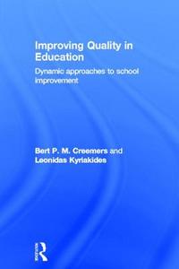 Improving Quality in Education di Bert P.M. (University of Groningen Creemers, Leonidas (University of Cyprus Kyriakides edito da Taylor & Francis Ltd