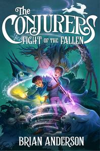 The Conjurers #3: Fight of the Fallen di Brian Anderson edito da CROWN PUB INC