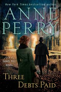 Three Debts Paid: A Daniel Pitt Novel di Anne Perry edito da BALLANTINE BOOKS