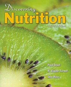 Discovering Nutrition di Paul M. Insel, R. Elaine Turner, Don Ross edito da JONES & BARTLETT PUB INC