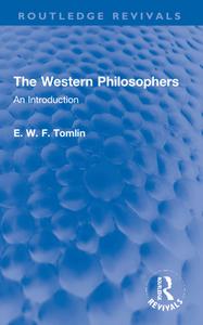 The Western Philosophers di E. W. F. Tomlin edito da Taylor & Francis Ltd