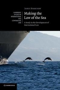 Making the Law of the Sea di James Harrison edito da Cambridge University Press