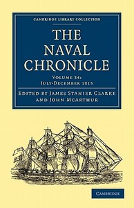 The Naval Chronicle - Volume 34 edito da Cambridge University Press