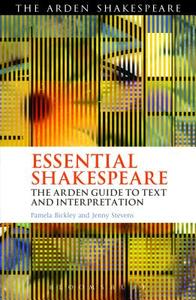 Essential Shakespeare di Pamela (The English Association) Bickley, Jenny (Open University Stevens edito da Bloomsbury Publishing PLC