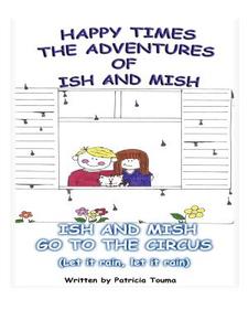 Happy Times: Ish and Mish Go to the Circus di Patricia Touma edito da BOOKSBYBOOKENDS
