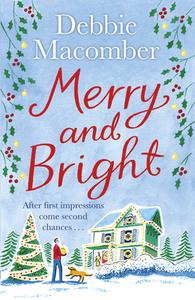 Merry and Bright di Debbie Macomber edito da Random House UK Ltd