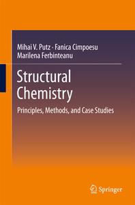 Structural Chemistry di Mihai V. Putz, Fanica Cimpoesu, Marilena Ferbinteanu edito da Springer International Publishing Ag