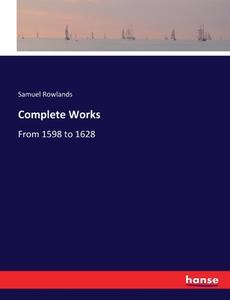 Complete Works di Samuel Rowlands edito da hansebooks