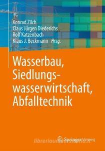 Wasserbau, Siedlungswasserwirtschaft, Abfalltechnik edito da Springer-Verlag GmbH