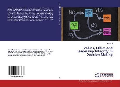 Values, Ethics And Leadership Integrity In Decision Making di Hamid Ali edito da LAP Lambert Academic Publishing