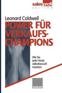 Power für Verkaufs-Champions edito da Gabler Verlag