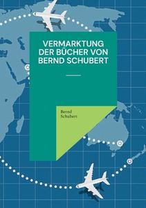 Vermarktung der Bücher von Bernd Schubert di Bernd Schubert edito da Books on Demand