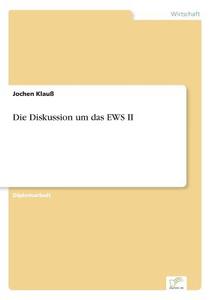 Die Diskussion um das EWS II di Jochen Klauß edito da Diplom.de