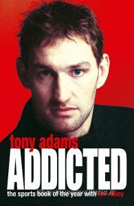 Addicted di Tony Adams edito da HarperCollins Publishers