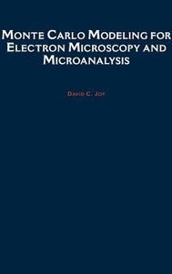 Monte Carlo Modeling for Electron Microscopy and Microanalysis di David C. Joy edito da OXFORD UNIV PR