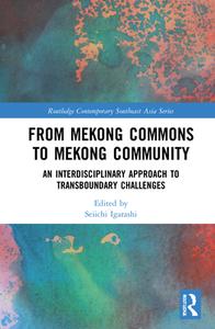 From Mekong Commons To Mekong Community edito da Taylor & Francis Ltd