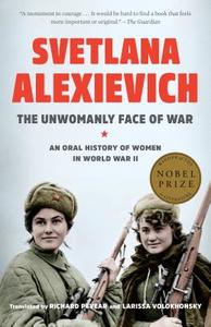 The Unwomanly Face of War di Svetlana Alexievich edito da Random House Publishing Group