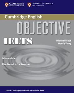 Objective IELTS Intermediate Workbook with Answers di Michael Black, Wendy Sharp edito da Cambridge University Press