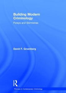 Building Modern Criminology di David F. Greenberg edito da Routledge