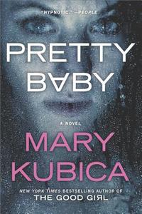 Pretty Baby di Mary Kubica edito da Harlequin Enterprise Ltd.