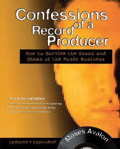Confessions Of A Record Producer di Moses Avalon edito da Backbeat Books