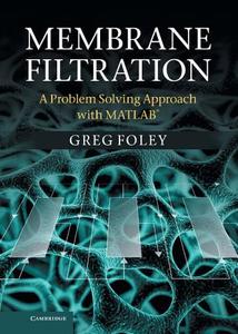 Membrane Filtration di Greg Foley edito da Cambridge University Press