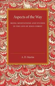 Aspects of the Way di A. D. Martin edito da Cambridge University Press