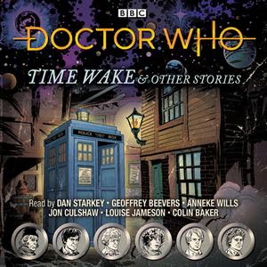 Doctor Who: Time Wake & Other Stories di BBC Audio edito da Transworld Publishers Ltd
