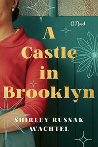 A Castle in Brooklyn di Shirley Russak Wachtel edito da LITTLE A