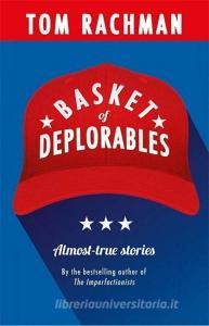 Basket of Deplorables di Tom Rachman edito da Quercus Publishing