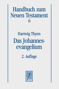 Das Johannesevangelium di Hartwig Thyen edito da Mohr Siebeck GmbH & Co. K