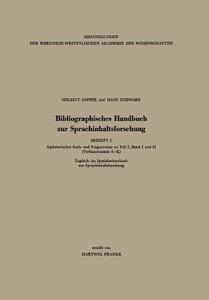 Bibliographisches Handbuch zur Sprachinhaltsforschung di Helmut Gipper, Hans Schwarz edito da VS Verlag für Sozialwissenschaften
