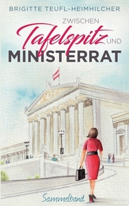 Zwischen Tafelspitz und Ministerrat di Brigitte Teufl-Heimhilcher edito da Books on Demand