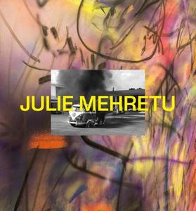Julie Mehretu di Christine Kim, Rujeko Hockley edito da Prestel