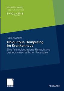 Ubiquitous Computing im Krankenhaus di Falk Zwicker edito da Gabler, Betriebswirt.-Vlg