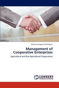 Management of Cooperative Enterprises di Muthumariappan Karthikeyan edito da LAP Lambert Academic Publishing