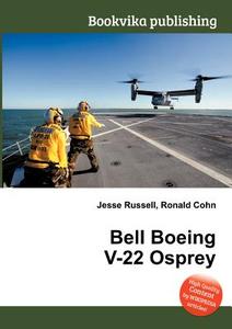Bell Boeing V-22 Osprey di Jesse Russell, Ronald Cohn edito da Book On Demand Ltd.
