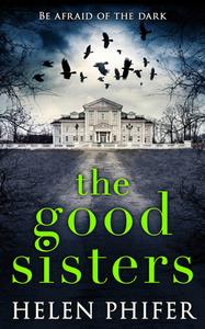 The Good Sisters di Helen Phifer edito da Harpercollins Publishers
