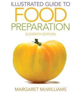 Illustrated Guide to Food Preparation di Margaret McWilliams edito da Pearson Education (US)
