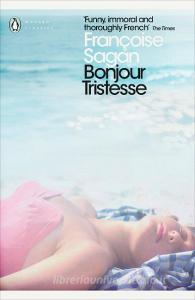 Bonjour Tristesse and A Certain Smile di Francoise Sagan edito da Penguin Books Ltd