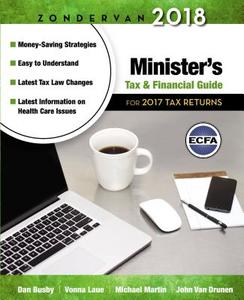 Zondervan 2018 Minister's Tax And Financial Guide di Dan Busby, Michael Martin, John Van Drunen edito da Zondervan