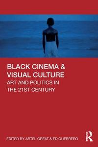 Black Cinema & Visual Culture edito da Taylor & Francis Ltd