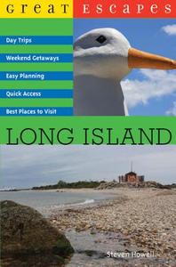 Great Escapes: Long Island di Steven Howell edito da COUNTRYMAN PR