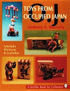 Toys From Occupied Japan di Anthony Marsella edito da Schiffer Publishing Ltd