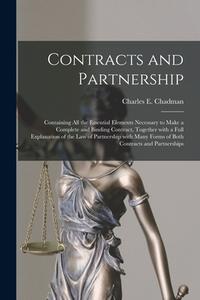 CONTRACTS AND PARTNERSHIP : CONTAINING A di CHARLES E. CHADMAN edito da LIGHTNING SOURCE UK LTD